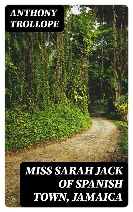 Miss Sarah Jack of Spanish Town, Jamaica bookCoverFor