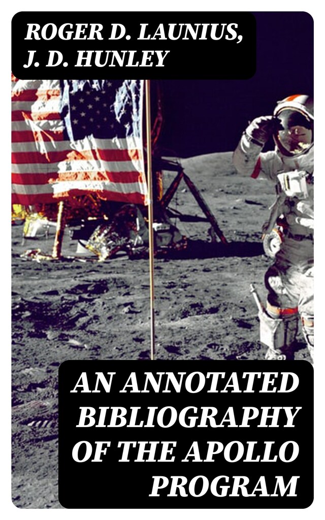 Bokomslag for An Annotated Bibliography of the Apollo Program