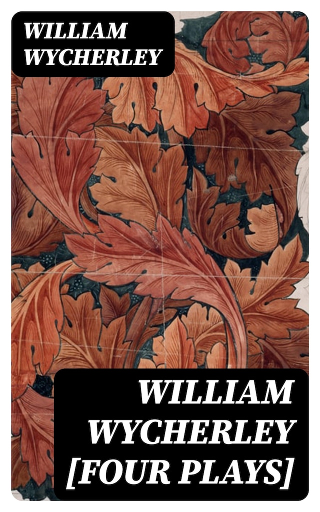 Boekomslag van William Wycherley [Four Plays]