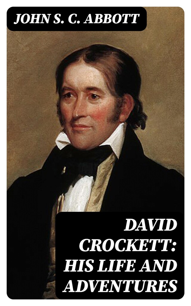 Kirjankansi teokselle David Crockett: His Life and Adventures