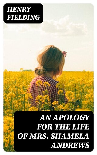 An Apology for the Life of Mrs. Shamela Andrews bookCoverFor