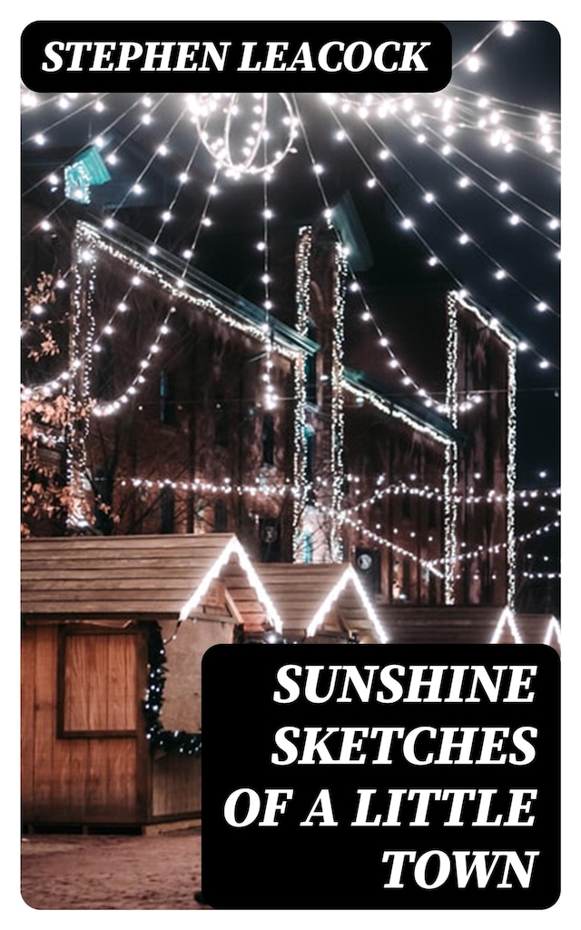 Book cover for Sunshine Sketches of a Little Town