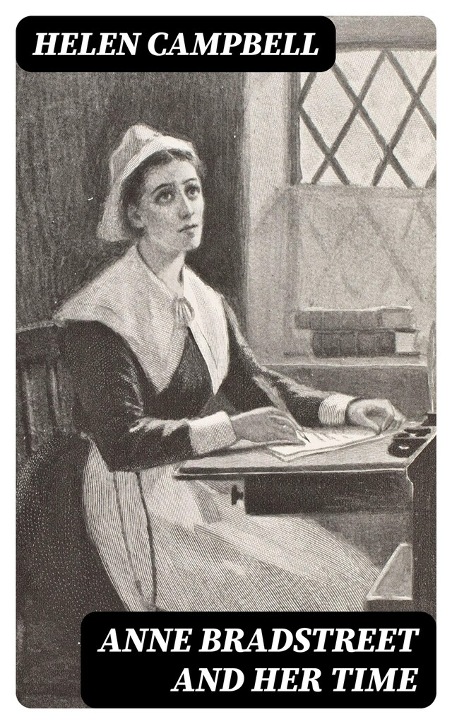 Kirjankansi teokselle Anne Bradstreet and Her Time