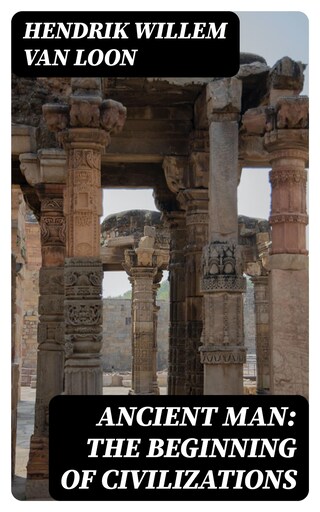 Ancient Man: The Beginning of Civilizations bookCoverFor