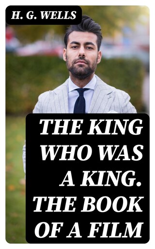 The King Who was a King. The Book of a Film bookCoverFor