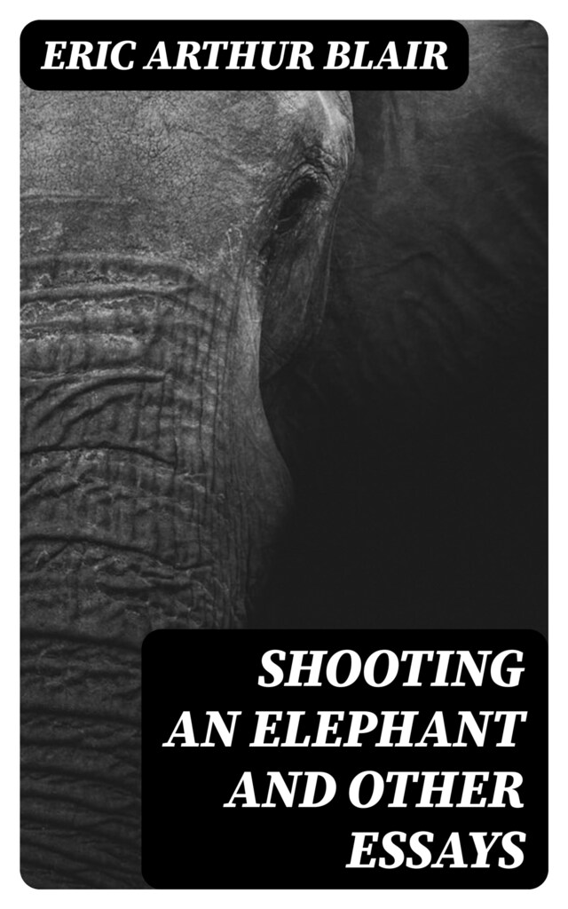 Couverture de livre pour Shooting an Elephant and other essays