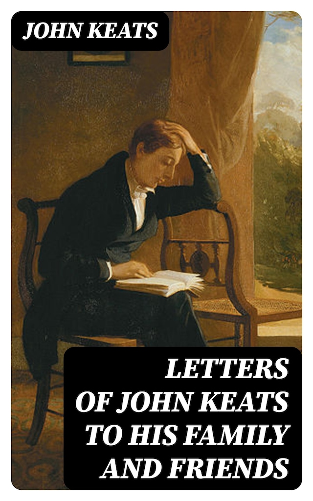 Kirjankansi teokselle Letters of John Keats to His Family and Friends