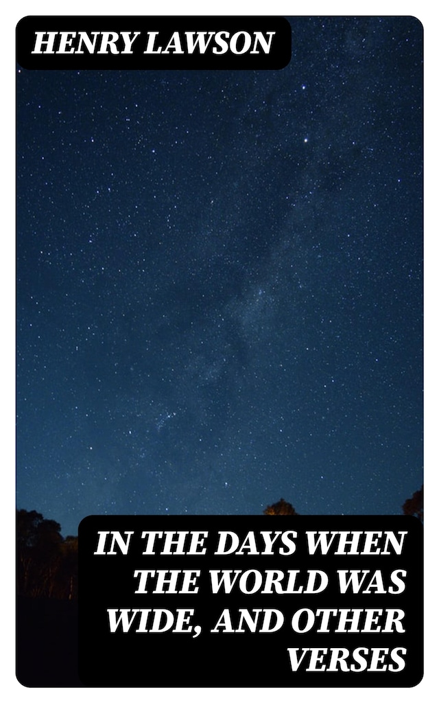 Book cover for In the Days When the World Was Wide, and Other Verses