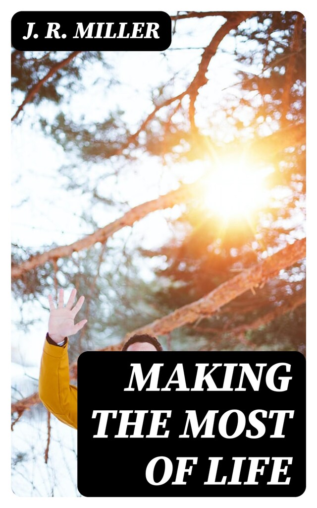 Book cover for Making the Most of Life