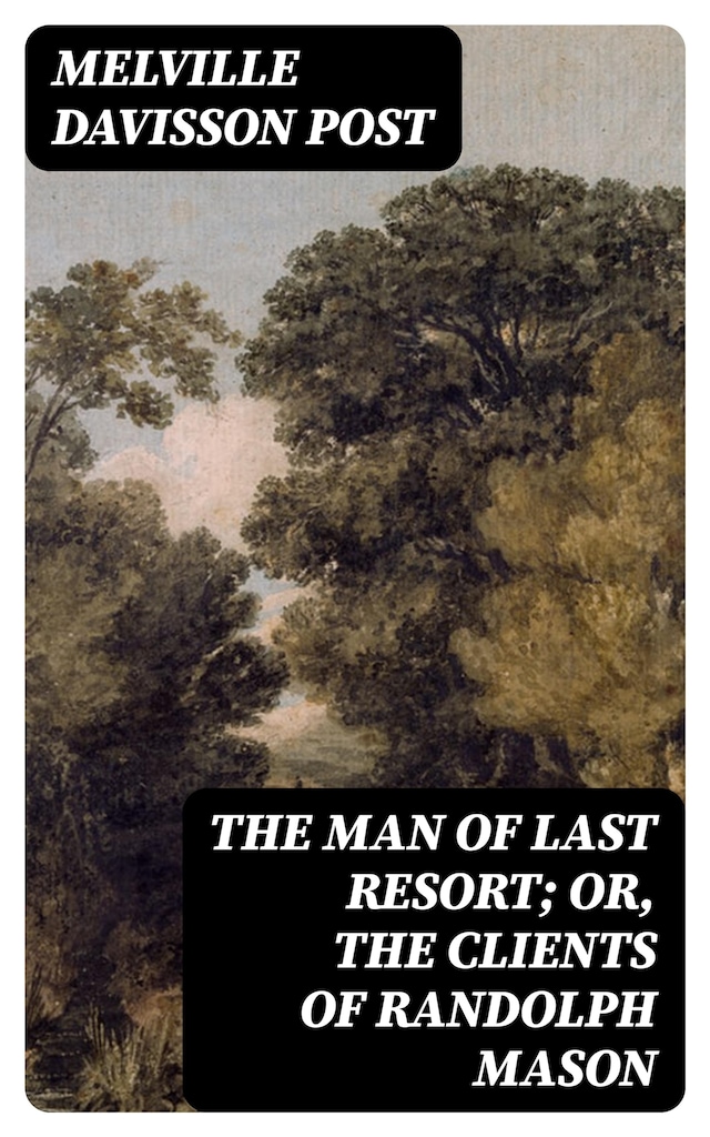 Boekomslag van The Man of Last Resort; Or, The Clients of Randolph Mason
