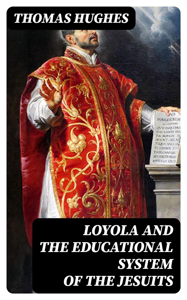 Kirjankansi teokselle Loyola and the Educational System of the Jesuits