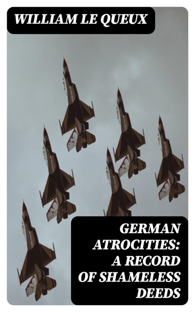 Book cover for German Atrocities: A Record of Shameless Deeds
