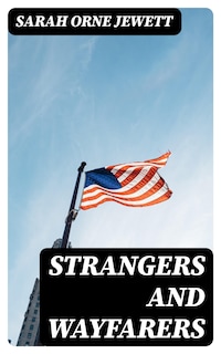 Strangers and Wayfarers