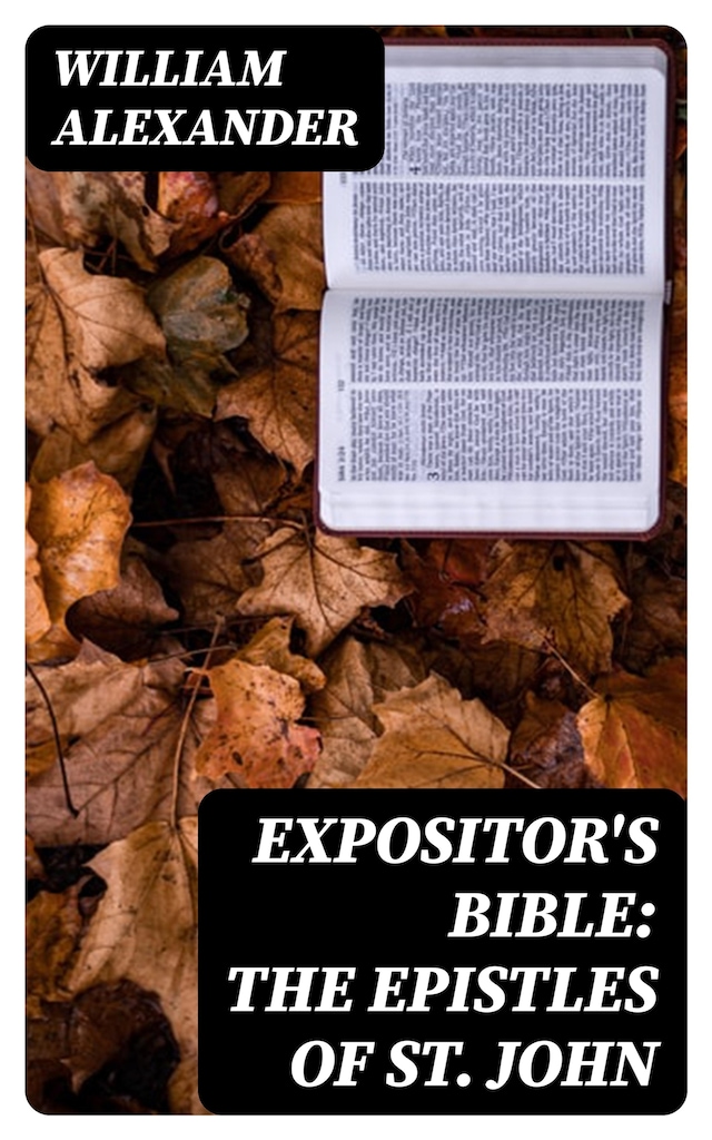 Book cover for Expositor's Bible: The Epistles of St. John
