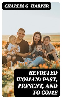 Revolted Woman: Past, present, and to come