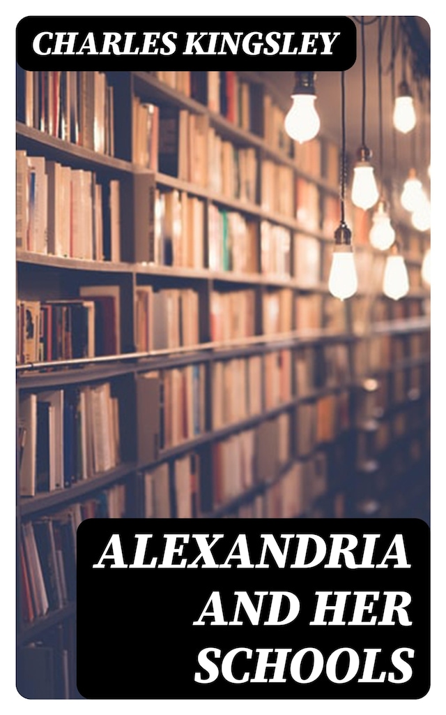 Boekomslag van Alexandria and Her Schools
