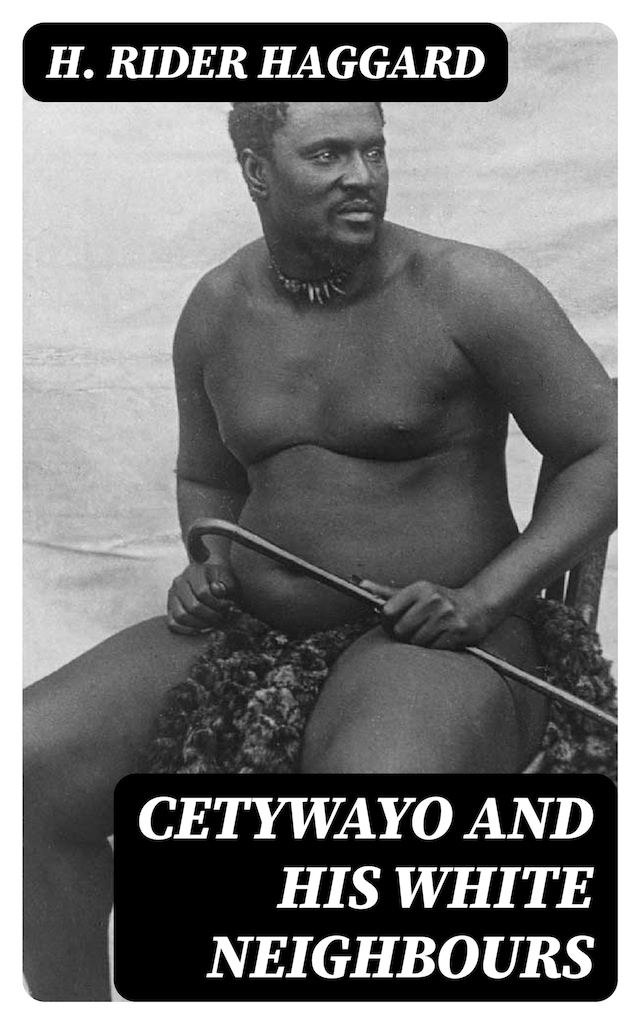 Book cover for Cetywayo and his White Neighbours