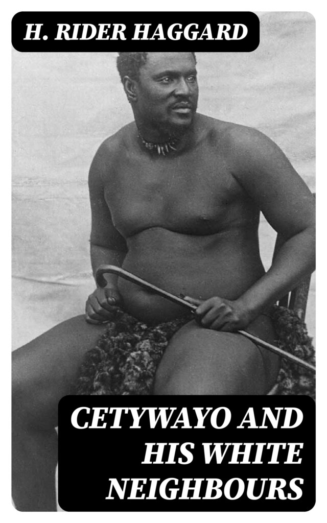 Book cover for Cetywayo and his White Neighbours