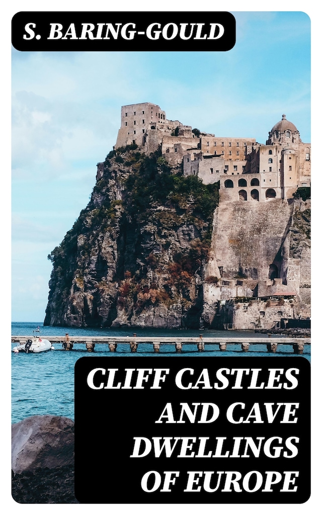Okładka książki dla Cliff Castles and Cave Dwellings of Europe