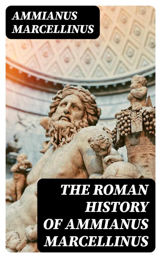 Portada de libro para The Roman History of Ammianus Marcellinus