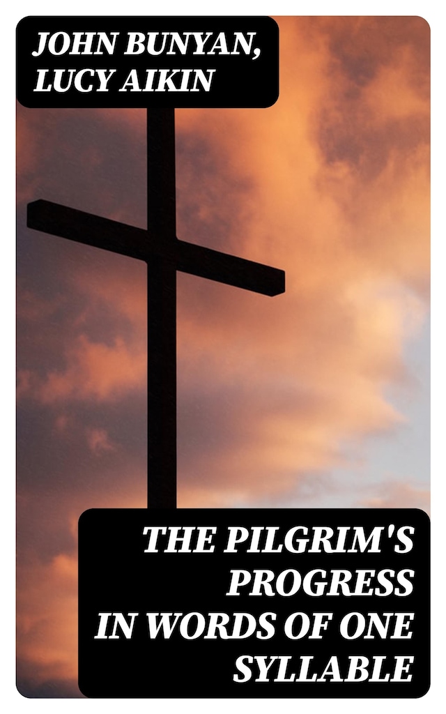 Book cover for The Pilgrim's Progress in Words of One Syllable