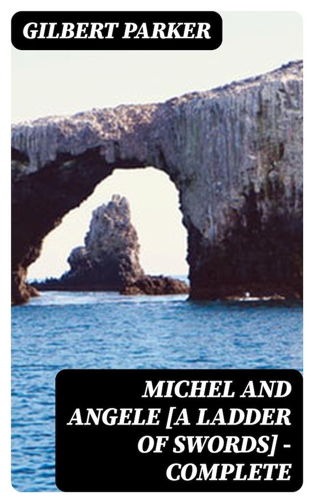 Kirjankansi teokselle Michel and Angele [A Ladder of Swords] — Complete