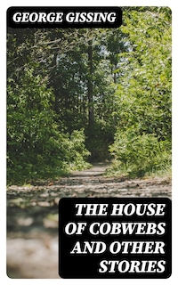 The House of Cobwebs and Other Stories