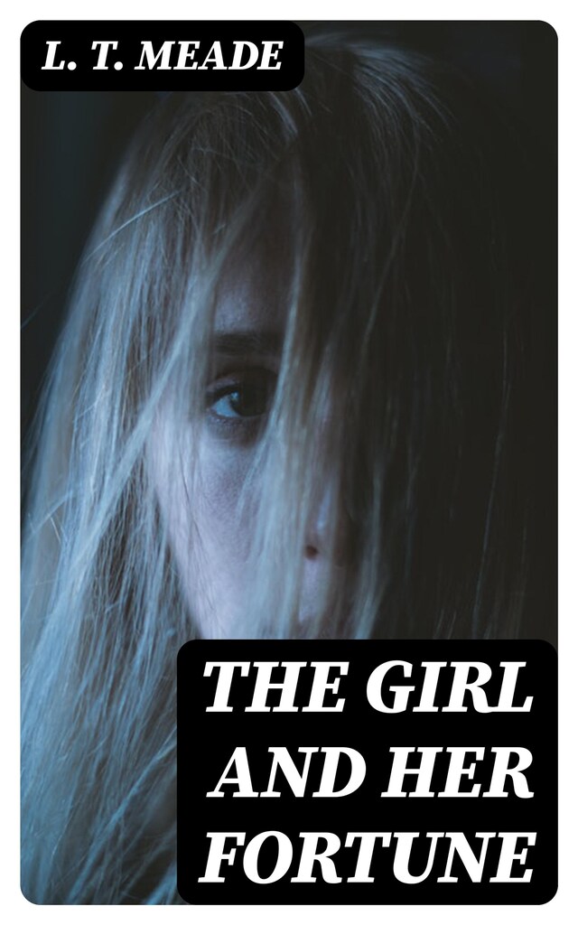 Book cover for The Girl and Her Fortune