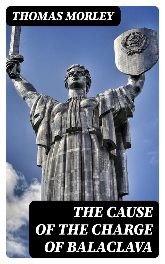 Portada de libro para The Cause of the Charge of Balaclava