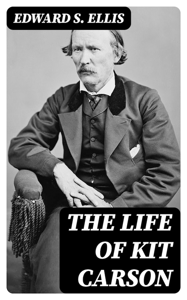 Book cover for The Life of Kit Carson