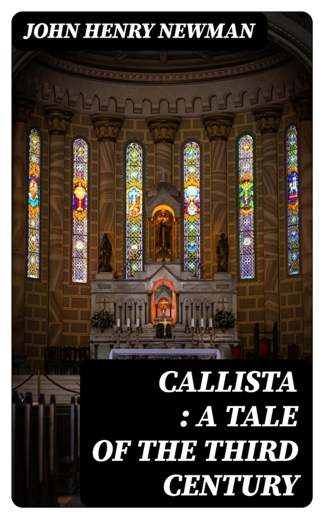 Book cover for Callista : a Tale of the Third Century