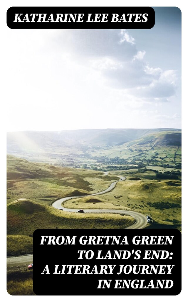 Kirjankansi teokselle From Gretna Green to Land's End: A Literary Journey in England