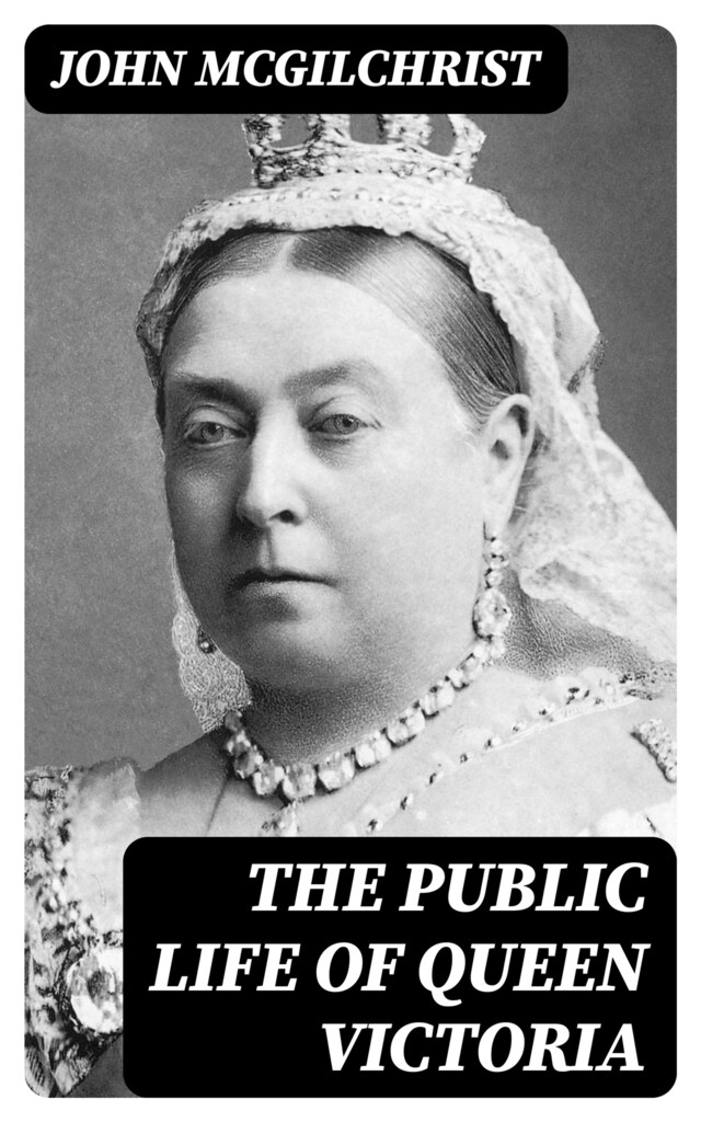 Book cover for The Public Life of Queen Victoria