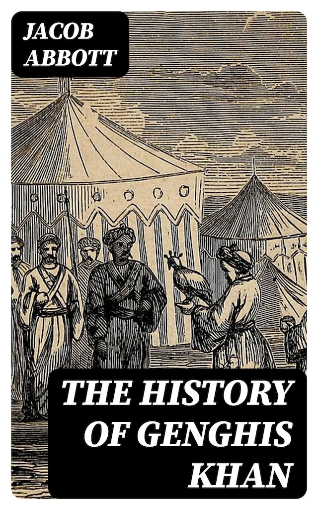 Book cover for The History of Genghis Khan