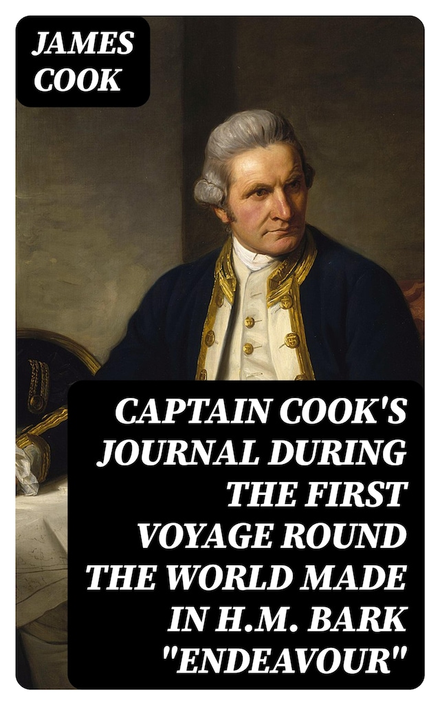 Okładka książki dla Captain Cook's Journal During the First Voyage Round the World made in H.M. bark "Endeavour"
