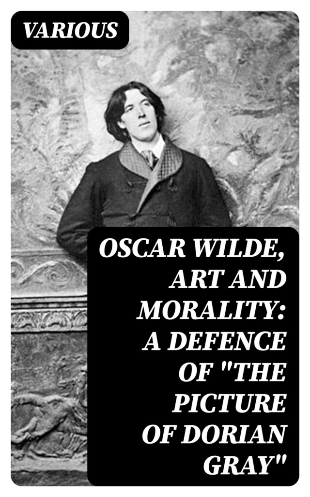 Boekomslag van Oscar Wilde, Art and Morality: A Defence of "The Picture of Dorian Gray"