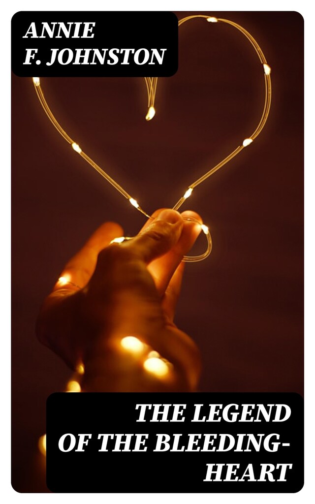 Book cover for The Legend of the Bleeding-heart