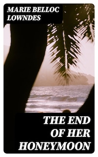 The End of Her Honeymoon