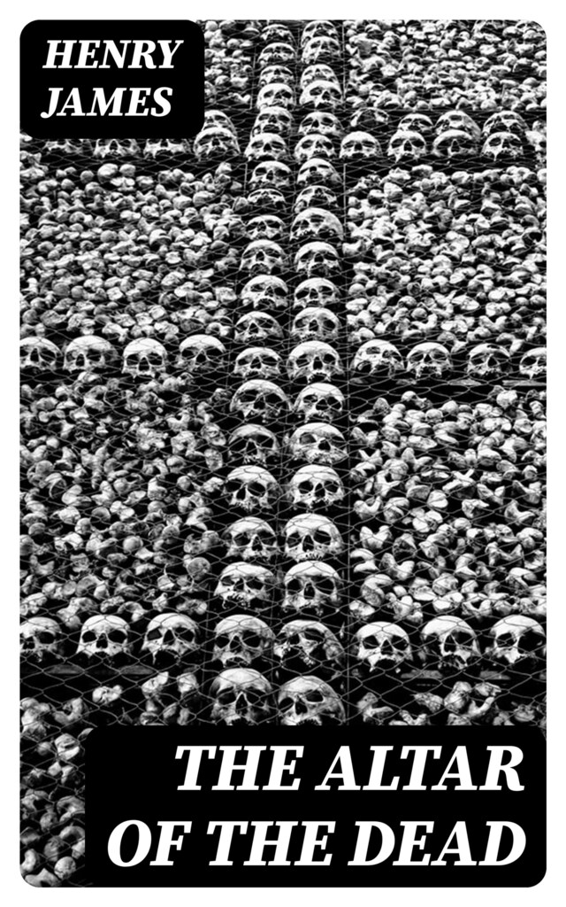 The Altar of the Dead The Altar of the Dead
