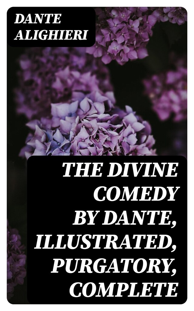 Book cover for The Divine Comedy by Dante, Illustrated, Purgatory, Complete