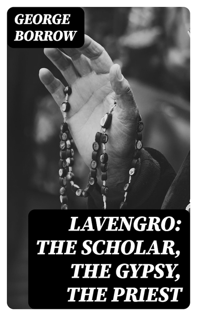 Copertina del libro per Lavengro: The Scholar, the Gypsy, the Priest