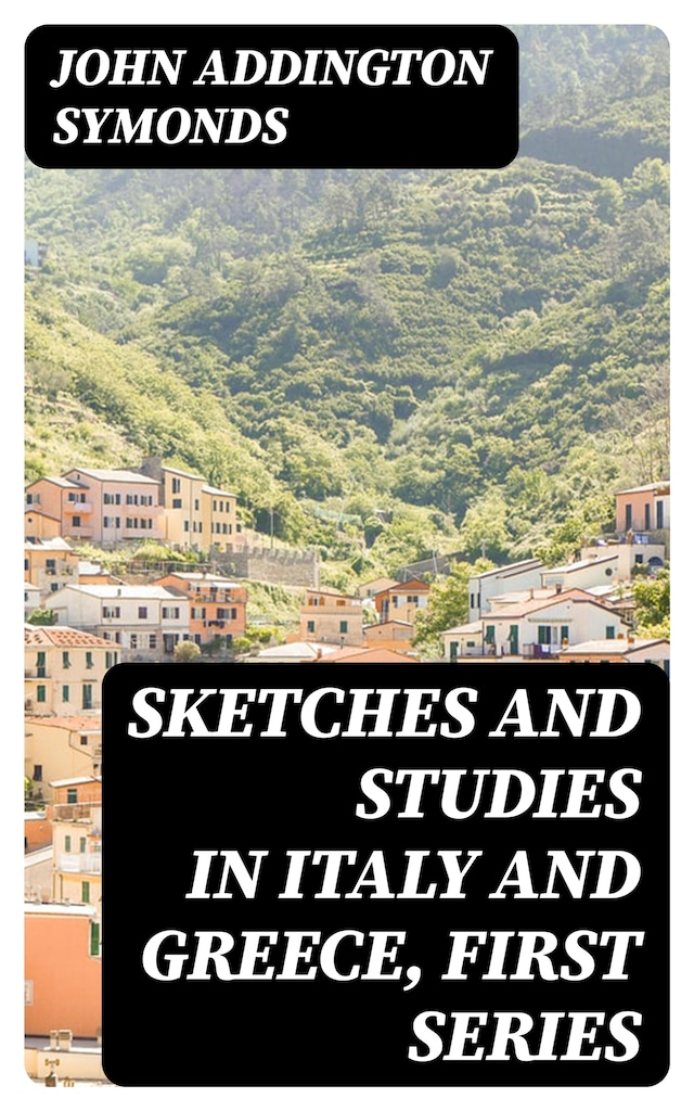 Portada de libro para Sketches and Studies in Italy and Greece, First Series
