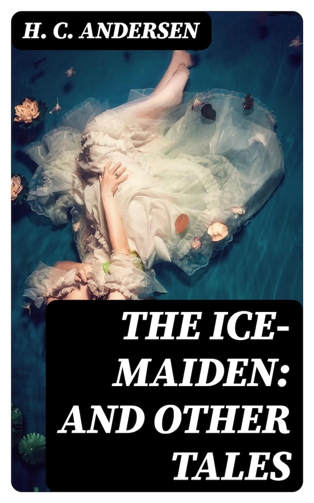 Book cover for The Ice-Maiden: and Other Tales