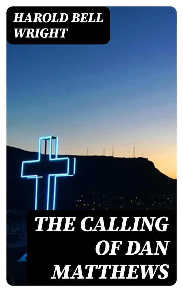 Book cover for The Calling of Dan Matthews