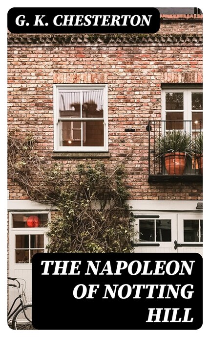 The Napoleon of Notting Hill bookCoverFor