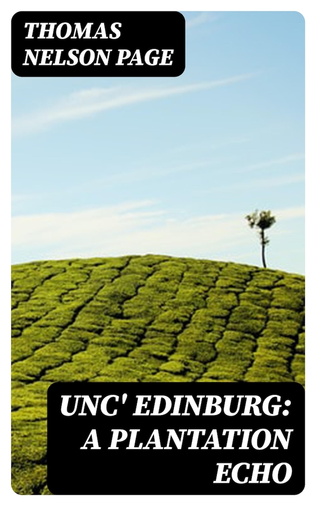 Book cover for Unc' Edinburg: A Plantation Echo