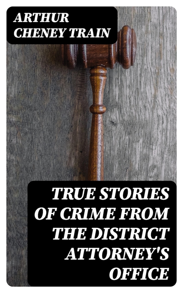 Buchcover für True Stories of Crime From the District Attorney's Office