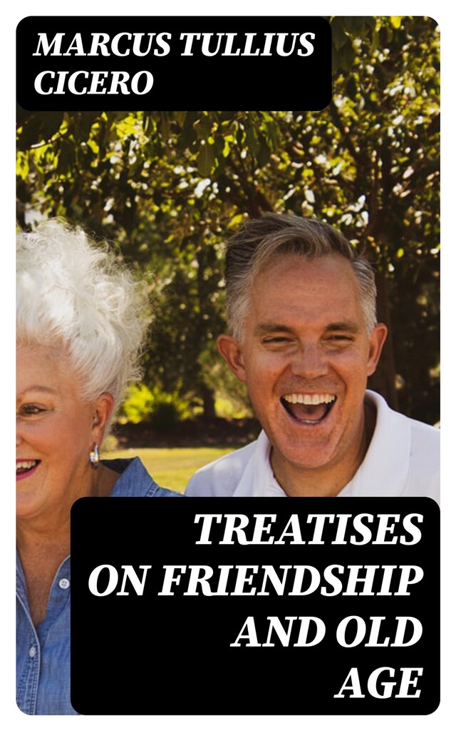 Kirjankansi teokselle Treatises on Friendship and Old Age