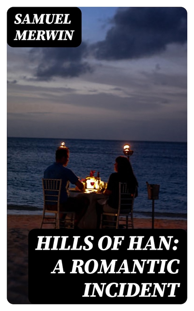 Kirjankansi teokselle Hills of Han: A Romantic Incident