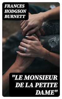 "Le Monsieur de la Petite Dame"